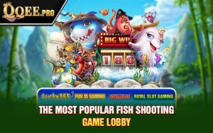 Sảnh chờ trò chơi bắn cá phổ biến nhất 
