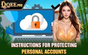 Instructions for protecting personal accounts