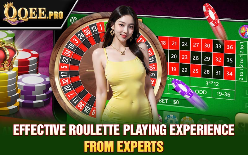 Effective roulette playing experience from experts
