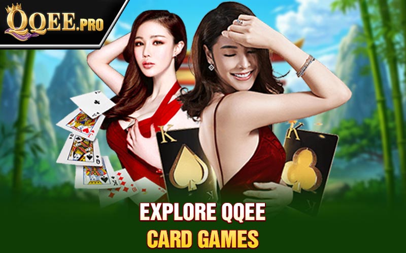 Explore qqee card games