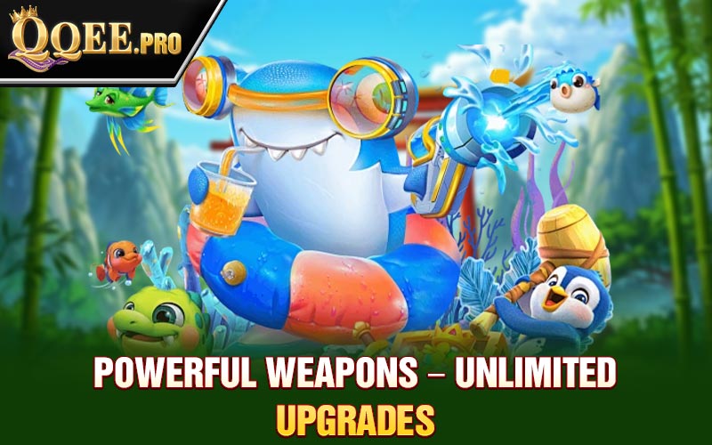 Powerful Weapons – Unlimited Upgrades