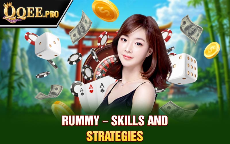 Rummy – Skills and Strategies