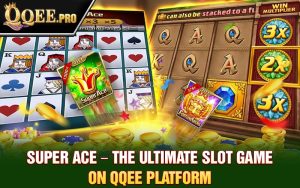 super-ace-–-the-ultimate-slot-game-on-qqee-platform