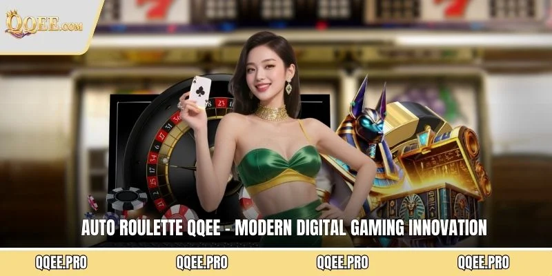 auto-roulette-qqee-modern-digital-gaming-innovation