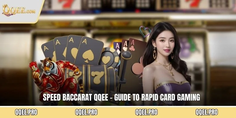 speed-baccarat-qqee---guide-to-rapid-card-gaming